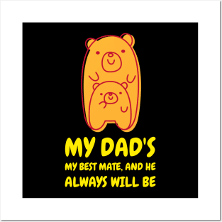 My Dad's My Best Mate And He Always Will Be | Cute Baby Posters and Art